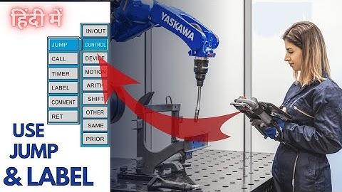 How Use Jump and Label || Advanced Command || Information list||Yaskawa Robot || Motoman Robot
