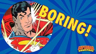 Superman is Boring! - Superman: Fact or Fiction