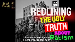 Institutional racism and the UGLY TRUTH about REDLINING and why Black Lives Matter