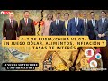 G-2 de Rusia/China vs G7 : en juego Dólar, Alimentos, Inflación y Tasas de Interés