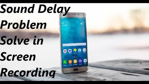 How to Fix Sound Delay Problem in Screen Recording
