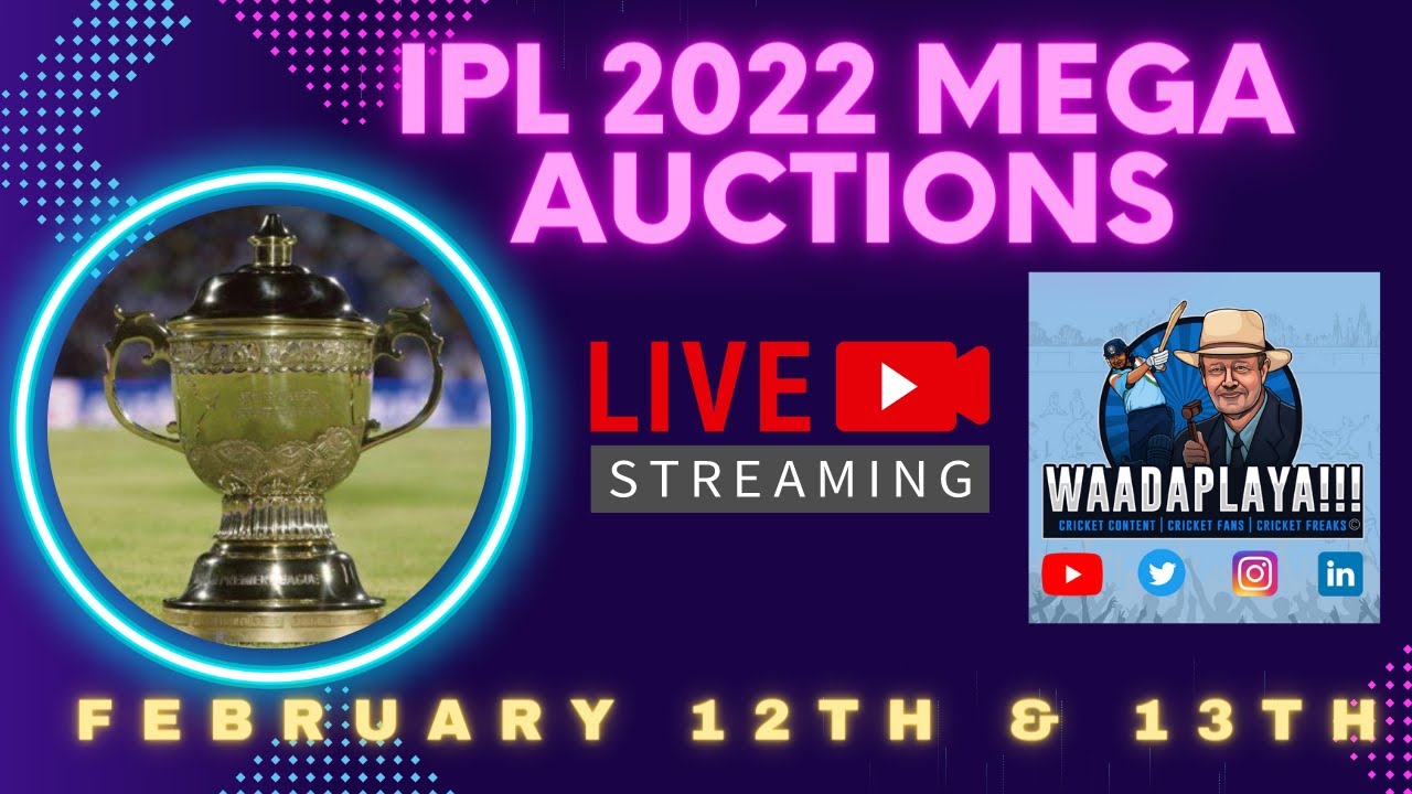 IPL 2022 Mega Auction Live Streaming all the latest news, updates and live coverage