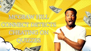 How McGraw Hill Connect Detects Cheating on Quizzes