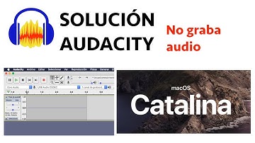 SOLUCIÓN FALLO AUDACITY(no graba audio) macOS Catalina