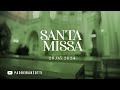 SANTA MISSA AO VIVO | 28/05/2024 | @PadreManzottiOficial