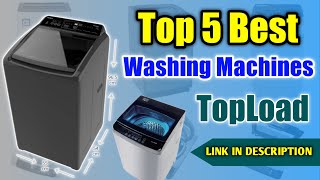5 Best Top Load Washing Machines In India Best Washing Machines In India 2021 Top 5 Machines