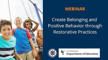 Create Belonging and Positive Behavior through Restorative Practices