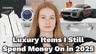 Luxury Items I Still Spend Money On In 2025 ✅ || My Best Investments
