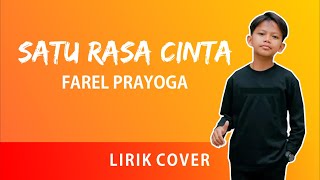 Satu Rasa Cinta - Arief || Cover by Farel Prayoga|| Lirik Video
