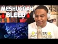 MESSUGGAH - BLEED (DRUM CAM) REACTION