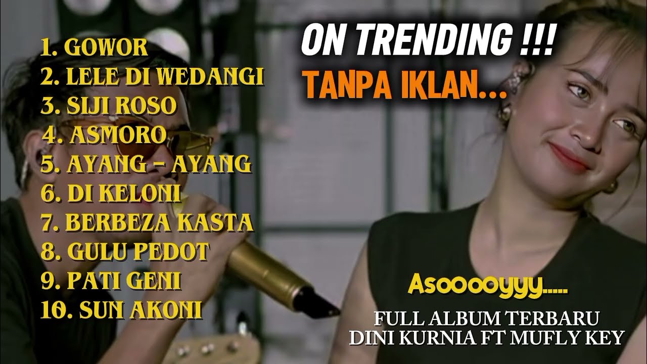FULL ALBUM TERBARU DINI KURNIA FT MUFLY KEY (OFFICIAL MUSIC) ASOOOY....