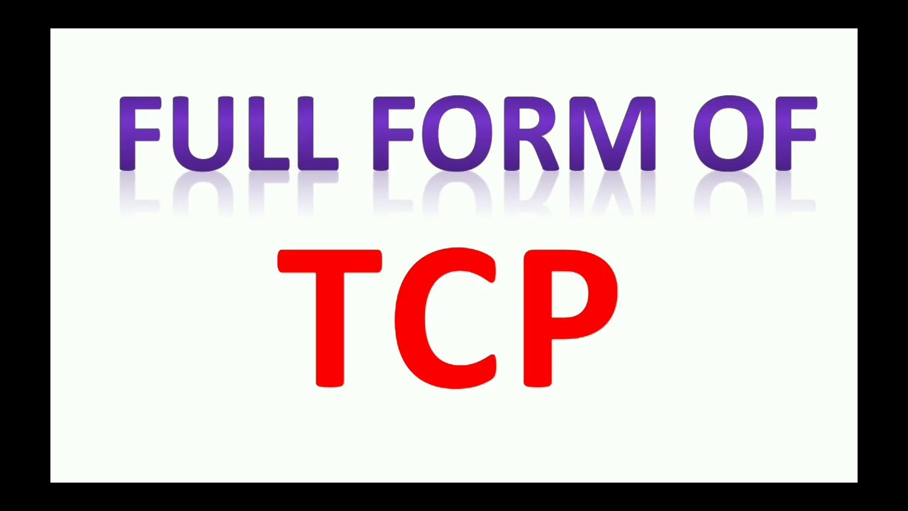 TCP Full Form Full Form TCP YouTube TCP Full Form Full Form TCP YouTube