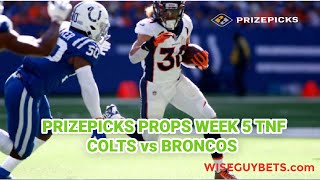 PRIZEPICKS BEST PROPS TO TARGET NFL TNF WEEK 5 COLTS vs BRONCOS 10/06/22 +DETAILED  ANALYSIS