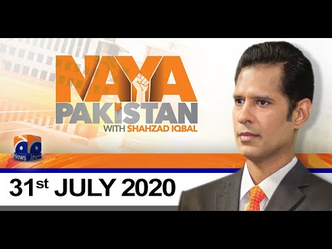 Naya Pakistan | Shahzad Iqbal | 31st July 2020