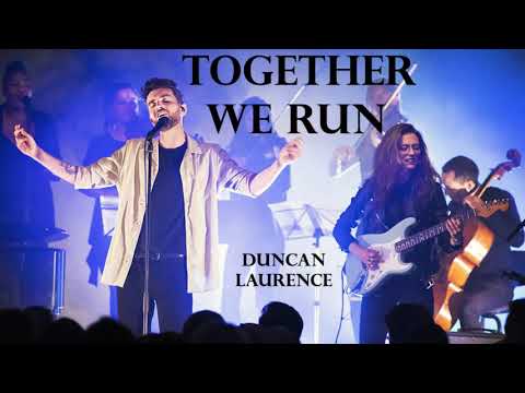 Duncan Laurence - Together We Run (audio)