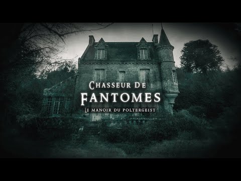 LE MANOIR DU POLTERGEIST ! (Enquête paranormale) Chasseur de fantômes