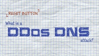 Reset Button: What is a DDos DNS Attack?