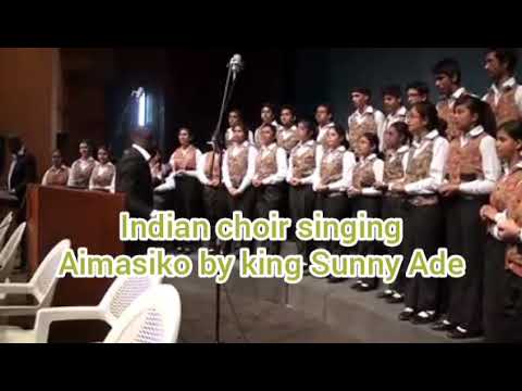 Indian student choir sings Aimasiko by King sunny Ade