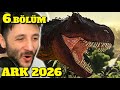 674 Level REX 😨 ARK 2026 Survival Evolved - 6.Bölüm