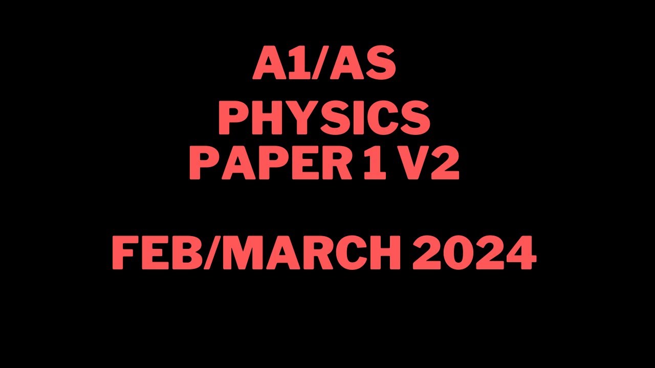 A level physics 9702 feb march 2024 p12 youtube