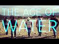 The Age of Water | Official Trailer