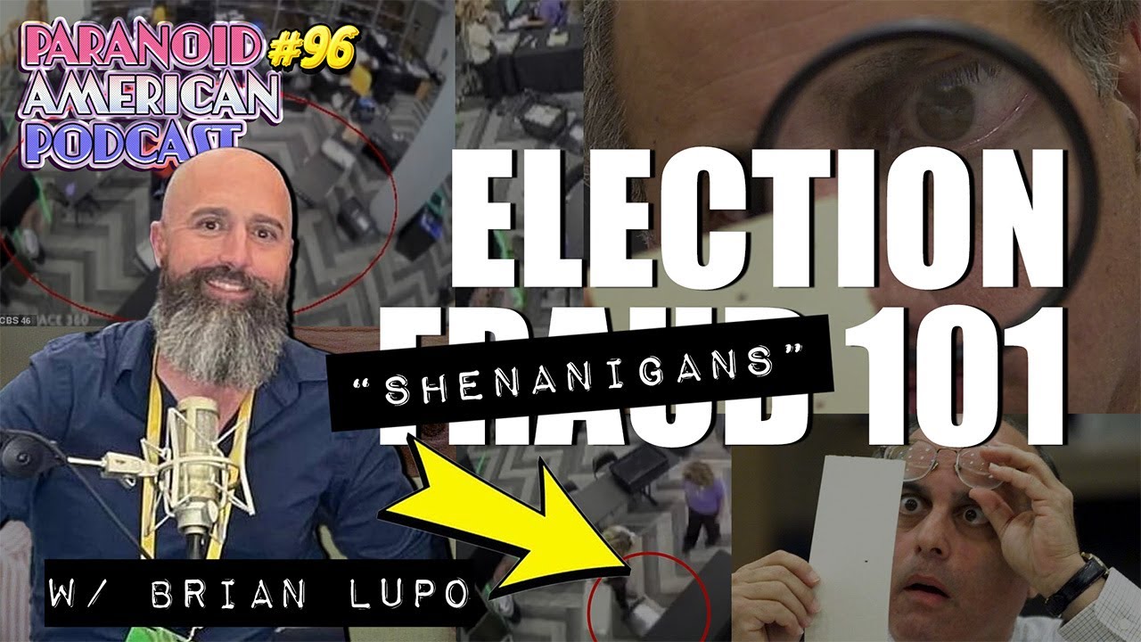 Election "Shenanigans" 101 w/ Brian Lupo (Cannabis Conservative) | Paranoid American Podcast 96