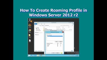 How To Create Roaming Profile in Windows Server 2012 r2