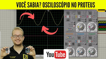 Como Usar o Osciloscópio no Software Proteus 8? Eletrônica Fácil