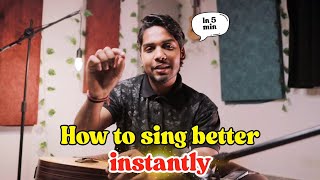 How to sing better instantly!