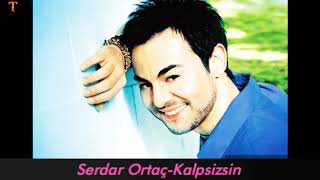 Kısacık Şarkım-Serdar Ortaç-Kalpsizsin