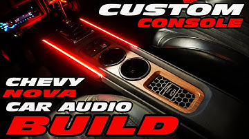 CHEVY NOVA CUSTOM CAR AUDIO BUILD PART 4 CENTER CONSOLE