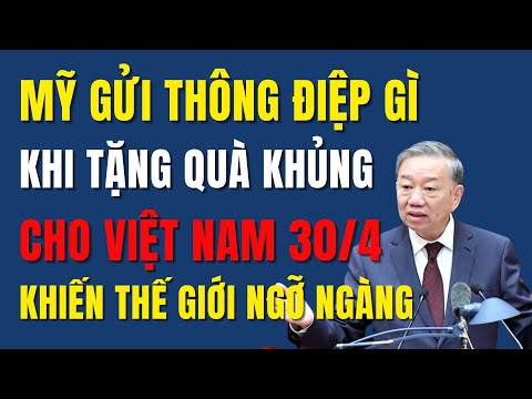 Mỹ Muốn Gửi Thông Điệp Gì Khi Tặng QUÀ ĐỘC Cho Việt Nam Ngày 30/4 |Thế g...