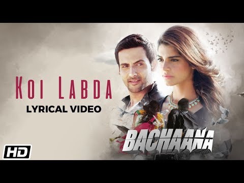 Koi Labda Lyrics in Hindi from Bachaana (2016) 1 Koi Labda Lyrics in Hindi Bachaana 2016