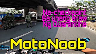 Motonoob Ep26 Shortie Vlog Community Quarantine 1St Day Na Checkpoint Si Motonoob Z1000