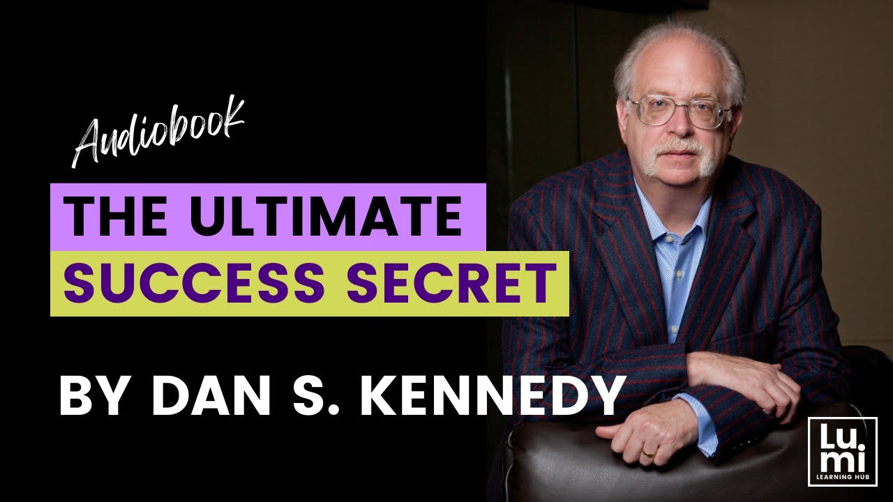 The Ultimate Success Secret by Dan Kennedy (Audiobook) - Part 1/3