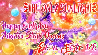 OTANJOUBIOMEDETOU AIKATSU STARS QUEEN ELZA FORTE 1/8! | The Only Sunlight | FULL VIE/ROM/ENG