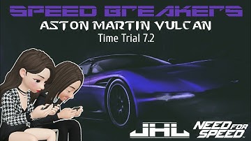 Aston Martin Vulcan | Need For Speed: No Limits Speed Breakers [ Part 7.2 ]