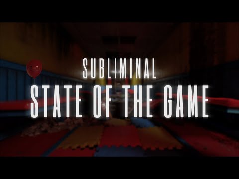 Subliminal - State of the Game