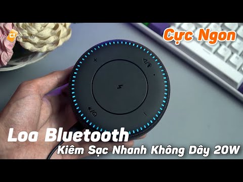 Video Loa Bluetooth 600K Tích Hợp Sạc Nhanh Không Dây 20W... - youtube