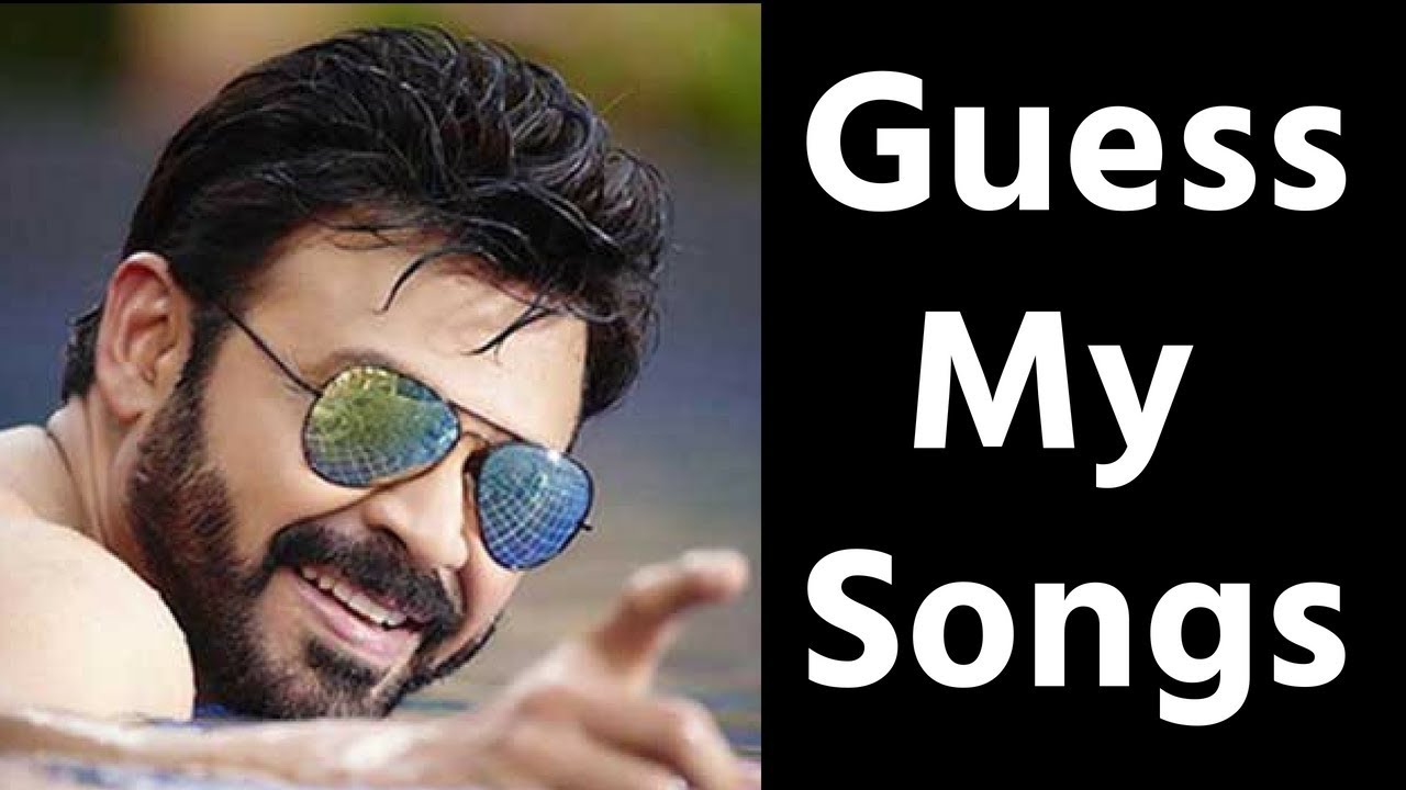 Guess the songs of Victory Venkatesh? Venkatesh all time hit telugu songs