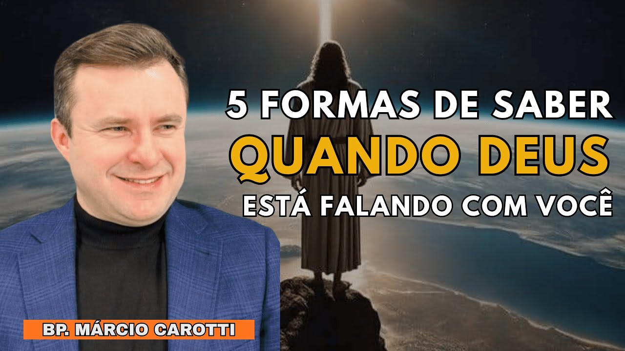 5 Formas de saber quando Deus está falando com você | Bispo márcio carotti