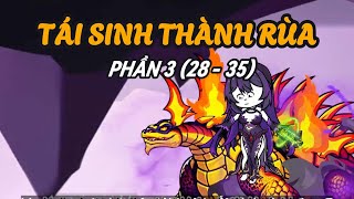 TÁI SINH THÀNH RÙA | PHẦN 3 (TẬP 28 - 35) | Akienvietsub chuẩn