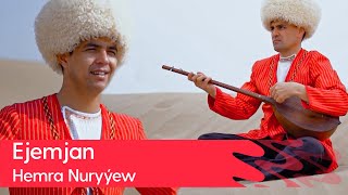 Hemra Nuryyew - Ejemjan | 2023