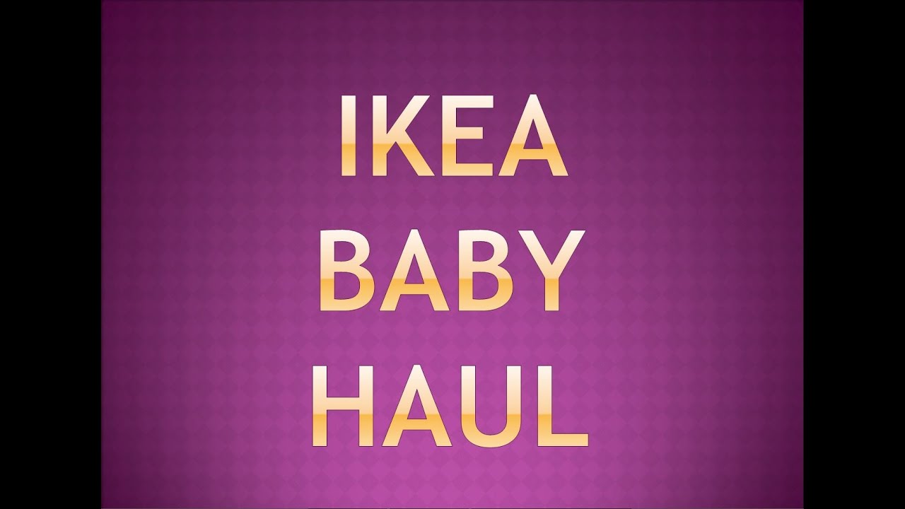 IKEABABYHAUL YouTube