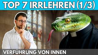 🐍 Top 7 IRRLEHREN (1/3) – Verführung von innen