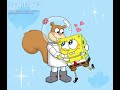 SpongeBob x Sandy- Everytime We Touch