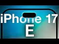 iPhone 17E - The Next (Big) Budget Thing | Big News
