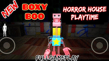 😍New ProJect Horror House Playtime With Boxy Boo Fullgameplay