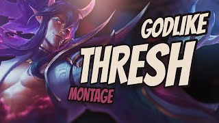 Actra - GodLike Thresh montage
