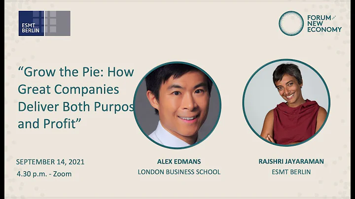 Book presentation - Alex Edmans “Grow the Pie: How Great Companies Deliver Both Purpose and Profit”